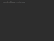 Tablet Screenshot of burgettschildcarecenter.com